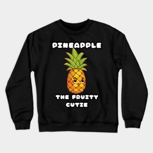 The Cutie Fruity Pineapple Crewneck Sweatshirt